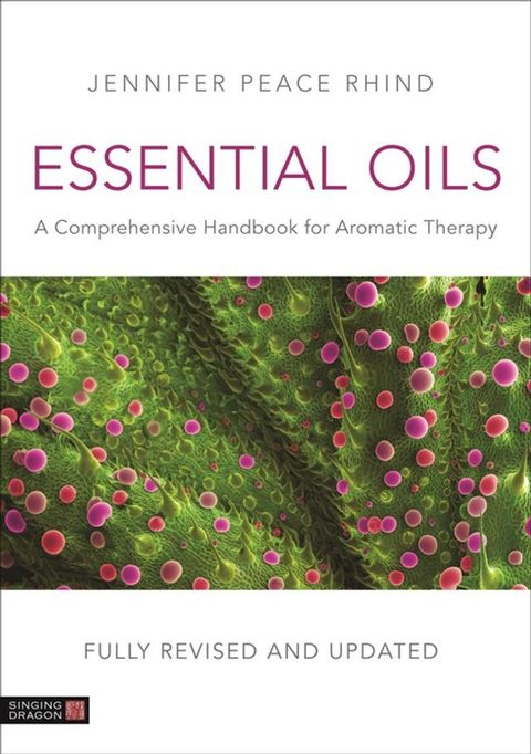 Essential Oils (Fully Revised and Updated 3rd Edition)(Kobo/電子書)