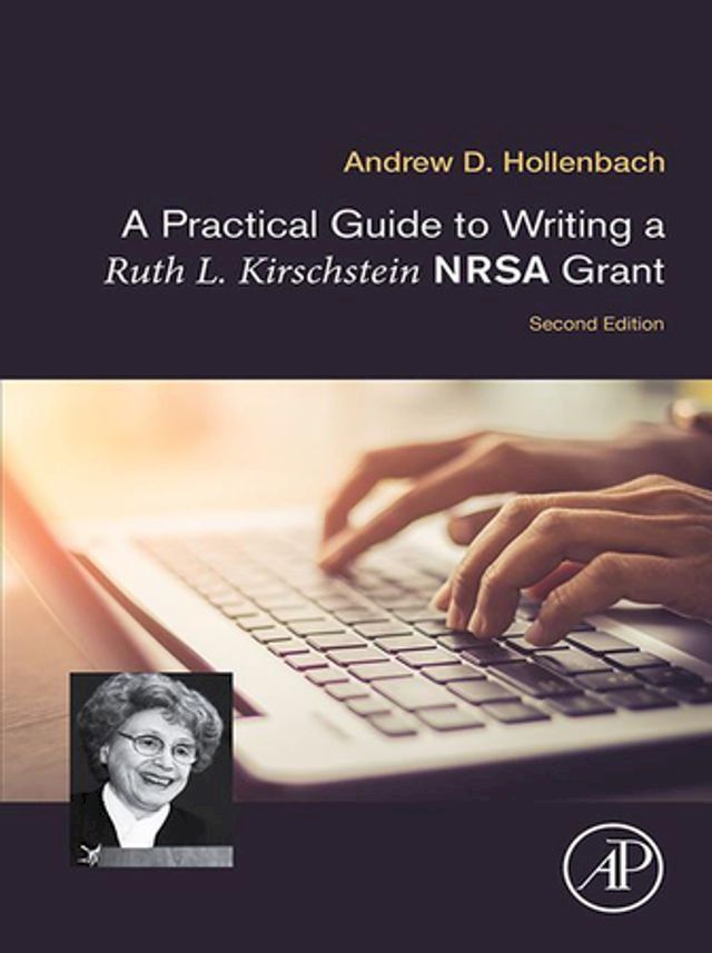  A Practical Guide to Writing a Ruth L. Kirschstein NRSA Grant(Kobo/電子書)