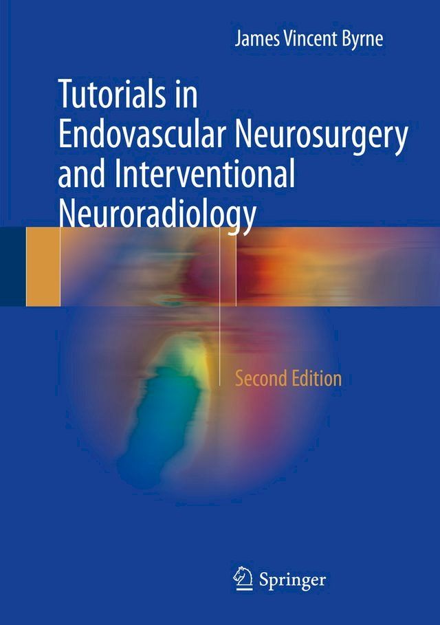  Tutorials in Endovascular Neurosurgery and Interventional Neuroradiology(Kobo/電子書)