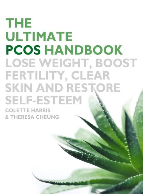 The Ultimate PCOS Handbook: Lose weight, boost fertility, clear skin and restore self-esteem(Kobo/電子書)