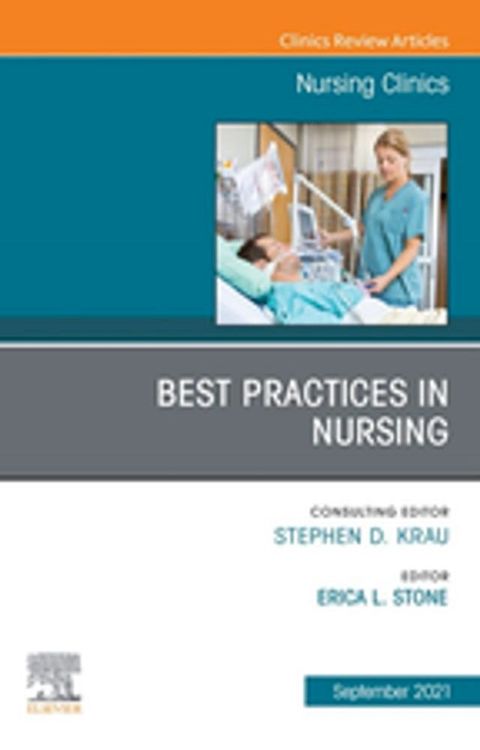 Best Practices in Nursing, An Issue of Nursing Clinics, E-Book(Kobo/電子書)