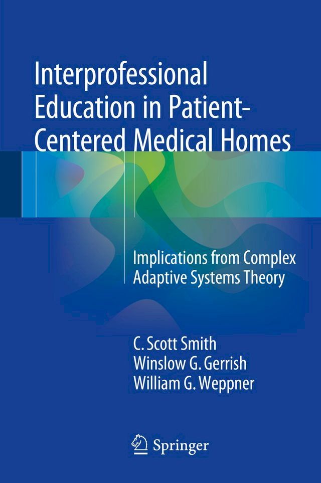  Interprofessional Education in Patient-Centered Medical Homes(Kobo/電子書)