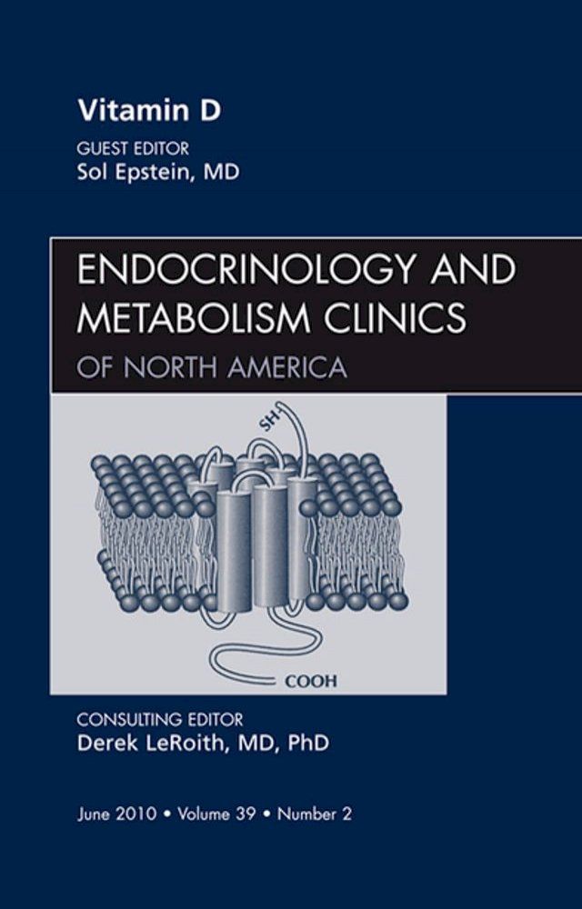  Vitamin D, An Issue of Endocrinology and Metabolism Clinics of North America(Kobo/電子書)