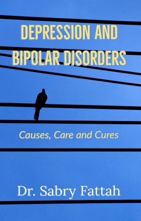 Depression and Mood Disorders: Causes, Care and Cures(Kobo/電子書)