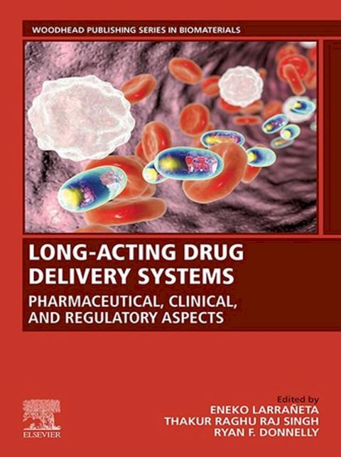 SPEC – Long-Acting Drug Delivery Systems: Pharmaceutical, Clinical, and Regulatory Aspects, 12-Month Access, eBook(Kobo/電子書)