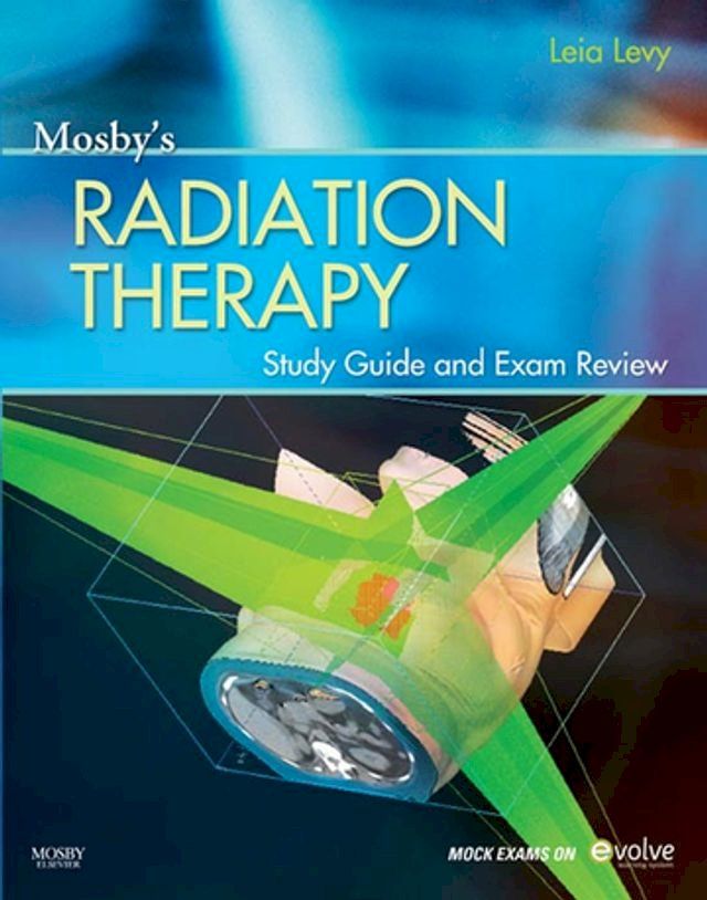  Mosby’s Radiation Therapy Study Guide and Exam Review(Kobo/電子書)