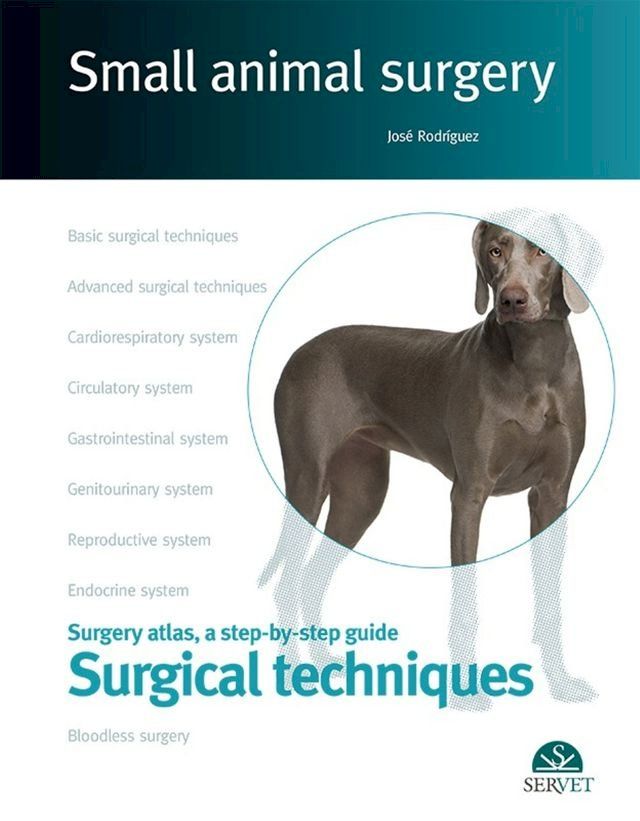  Surgical techniques. Small animal surgery(Kobo/電子書)