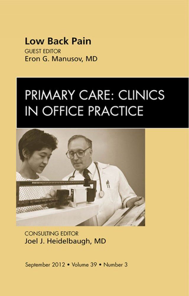  Low Back Pain, An Issue of Primary Care Clinics in Office Practice(Kobo/電子書)