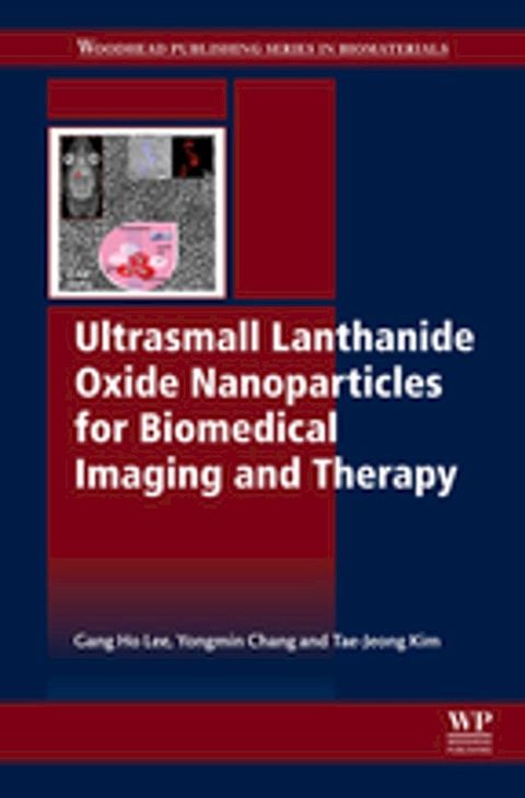 Ultrasmall Lanthanide Oxide Nanoparticles for Biomedical Imaging and Therapy(Kobo/電子書)