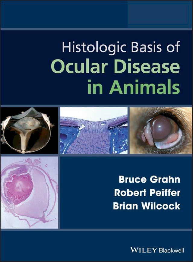  Histologic Basis of Ocular Disease in Animals(Kobo/電子書)