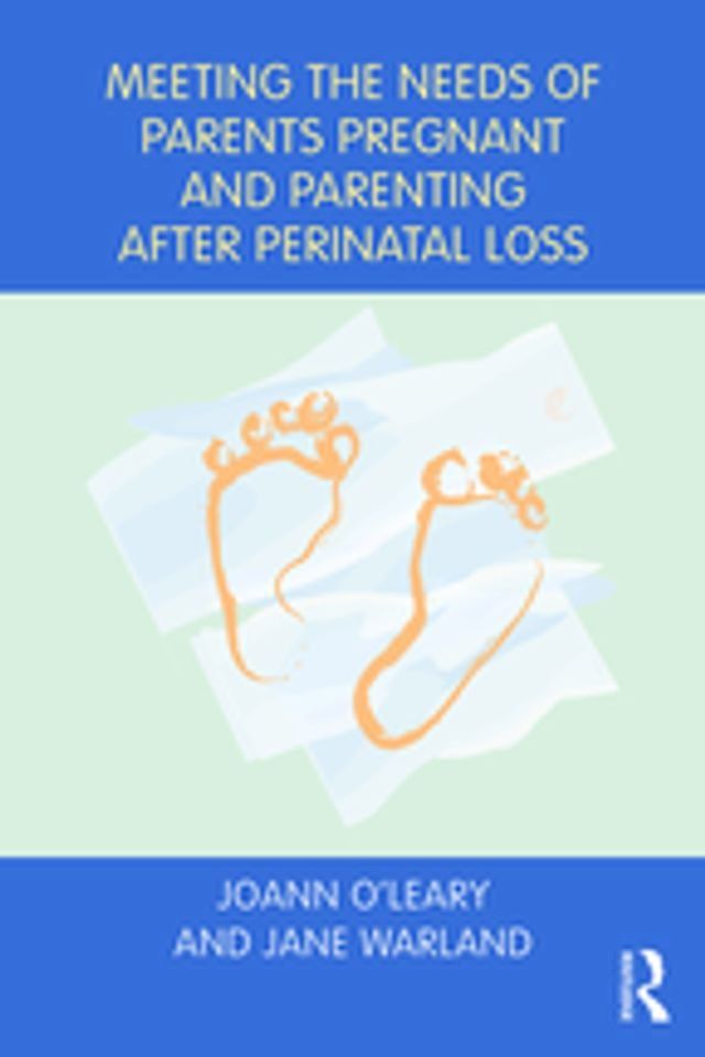  Meeting the Needs of Parents Pregnant and Parenting After Perinatal Loss(Kobo/電子書)