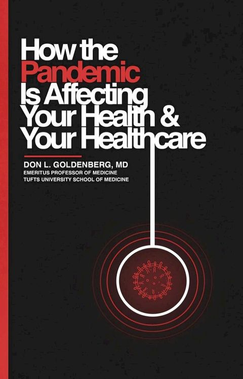 How the Pandemic Is Affecting You and Your Healthcare(Kobo/電子書)