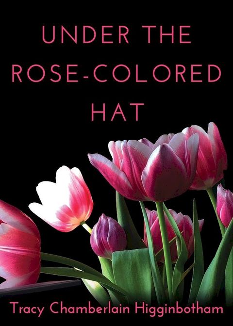 Under The Rose-Colored Hat(Kobo/電子書)