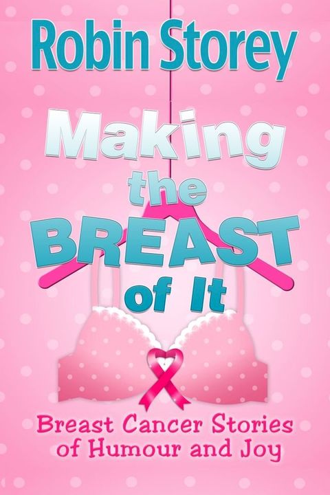 Making The Breast Of It(Kobo/電子書)