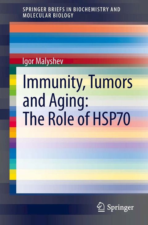 Immunity, Tumors and Aging: The Role of HSP70(Kobo/電子書)