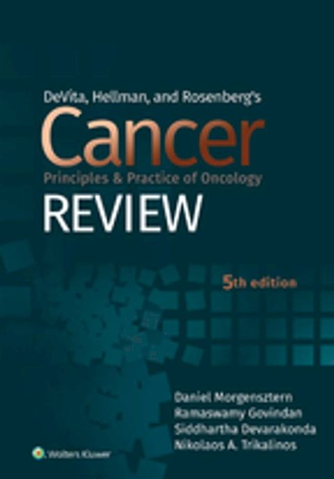 DeVita, Hellman, and Rosenberg's Cancer Principles & Practice of Oncology Review(Kobo/電子書)