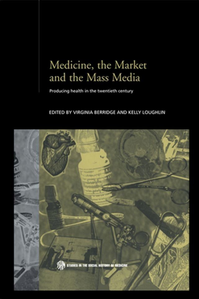  Medicine, the Market and the Mass Media(Kobo/電子書)