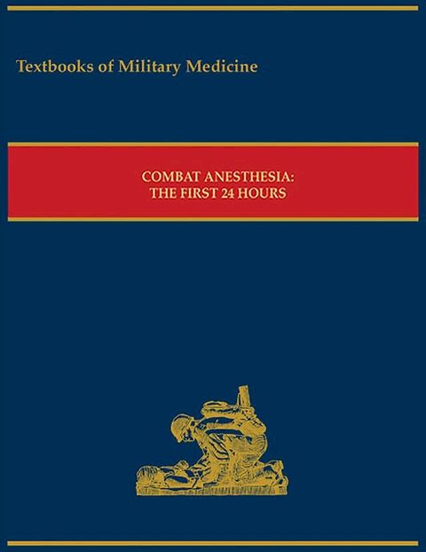 Combat Anesthesia: The First 24 Hours(Kobo/電子書)