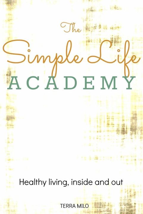 The Simple Life Academy(Kobo/電子書)