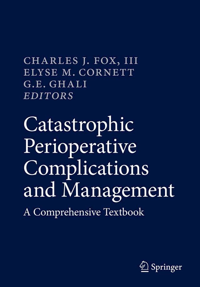  Catastrophic Perioperative Complications and Management(Kobo/電子書)