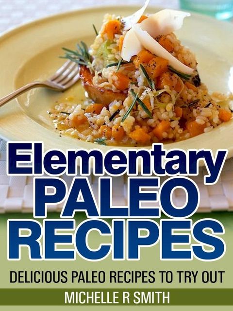 Elementary Paleo Recipes(Kobo/電子書)