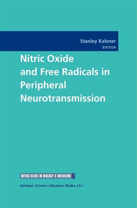 Nitric Oxide and Free Radicals in Peripheral Neurotransmission(Kobo/電子書)