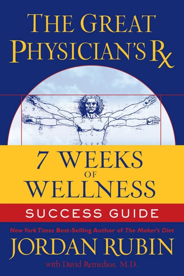  The Great Physician's Rx for 7 Weeks of Wellness Success Guide(Kobo/電子書)