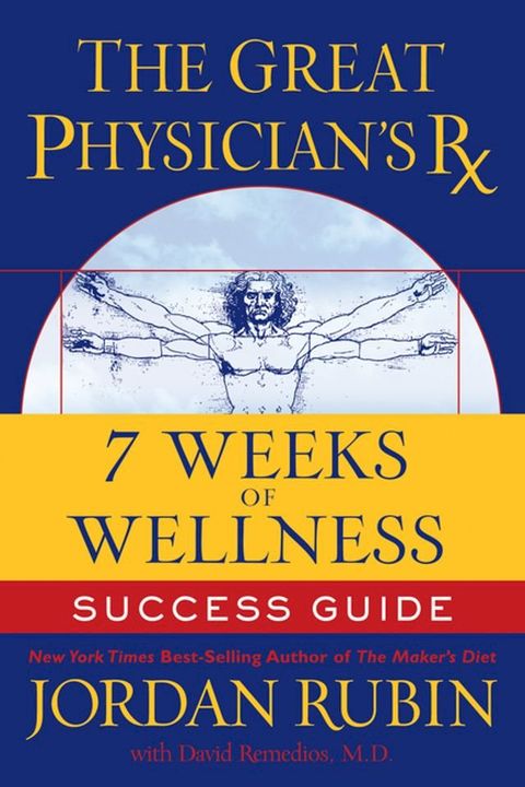 The Great Physician's Rx for 7 Weeks of Wellness Success Guide(Kobo/電子書)