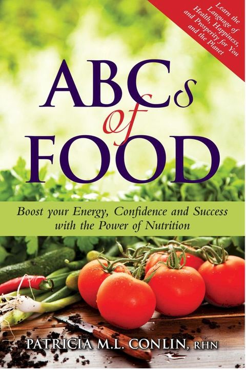 ABCs of Food: Boost your Energy, Confidence and Success with the Power of Nutrition(Kobo/電子書)