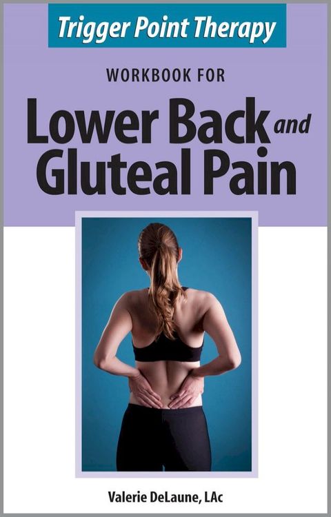 Trigger Point Therapy Workbook for Lower Back and Gluteal Pain(Kobo/電子書)