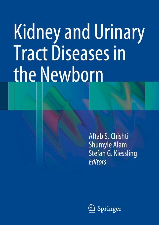  Kidney and Urinary Tract Diseases in the Newborn(Kobo/電子書)