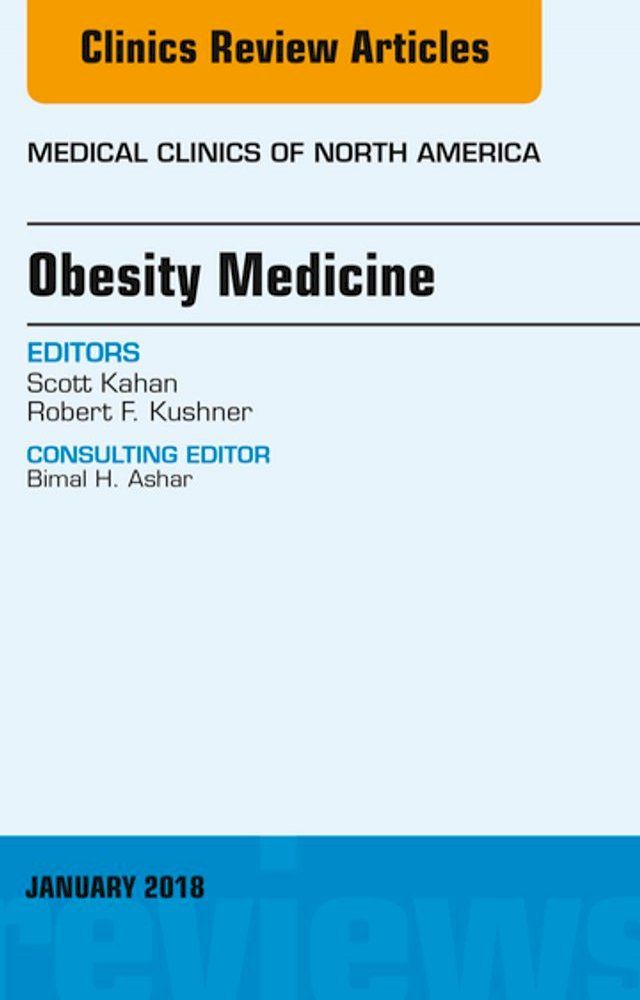  Obesity Medicine, An Issue of Medical Clinics of North America(Kobo/電子書)