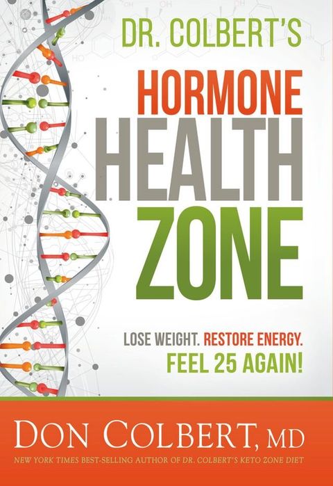 Dr. Colbert's Hormone Health Zone(Kobo/電子書)