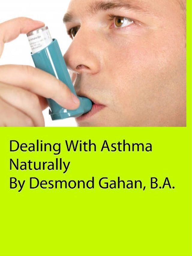  Dealing With Asthma Naturally(Kobo/電子書)