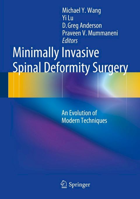 Minimally Invasive Spinal Deformity Surgery(Kobo/電子書)