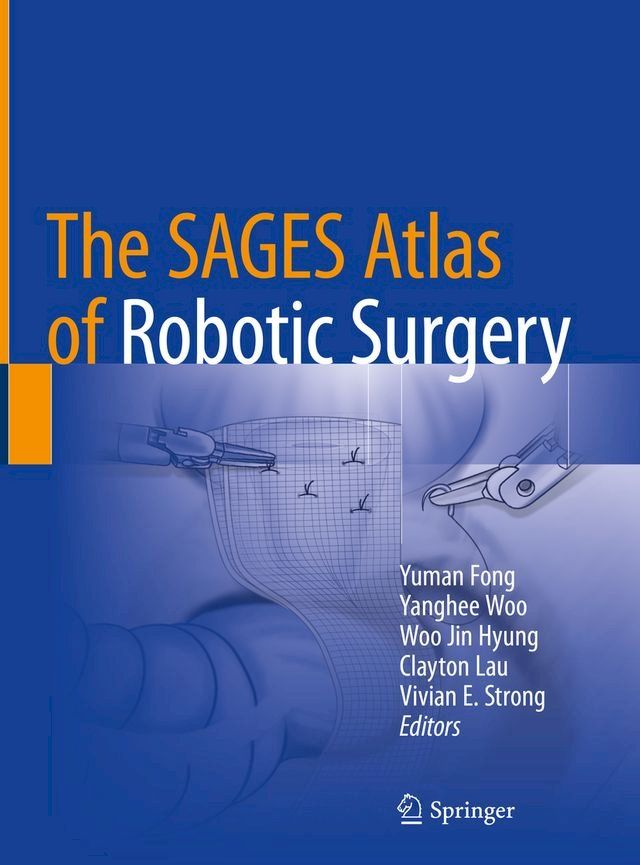  The SAGES Atlas of Robotic Surgery(Kobo/電子書)