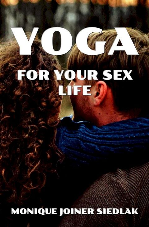 Yoga for Your Sex Life(Kobo/電子書)