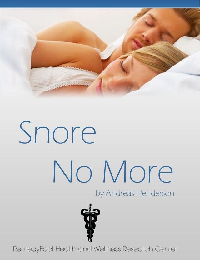  Snore No More: Simple Tips & Techniques To Stop Snoring Permanently(Kobo/電子書)