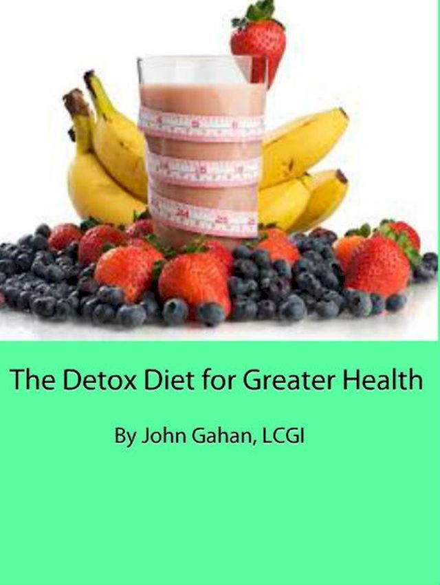  The Detox Diet for Greater Health(Kobo/電子書)