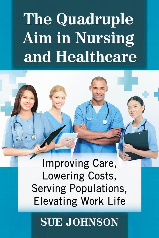  The Quadruple Aim in Nursing and Healthcare(Kobo/電子書)