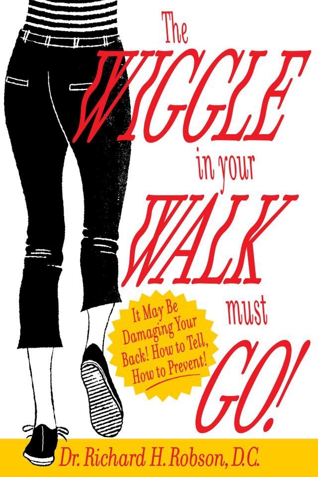  The Wiggle In Your Walk Must Go(Kobo/電子書)