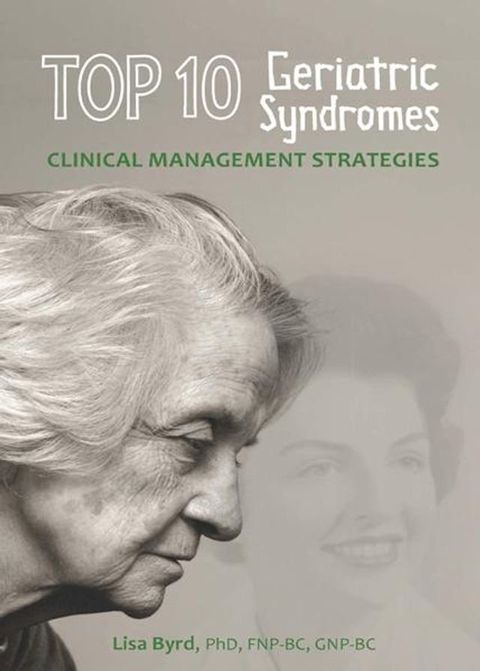 TOP 10 Geriatric Syndromes: Clinical Management Strategies(Kobo/電子書)