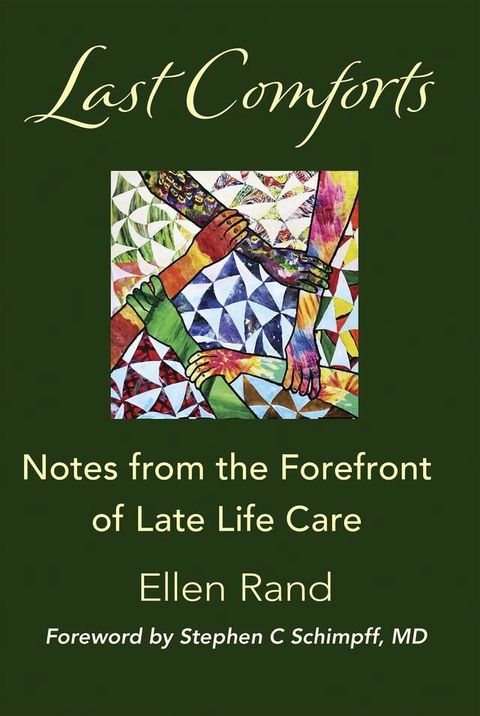 Last Comforts: Notes from the Forefront of Late Life Care(Kobo/電子書)