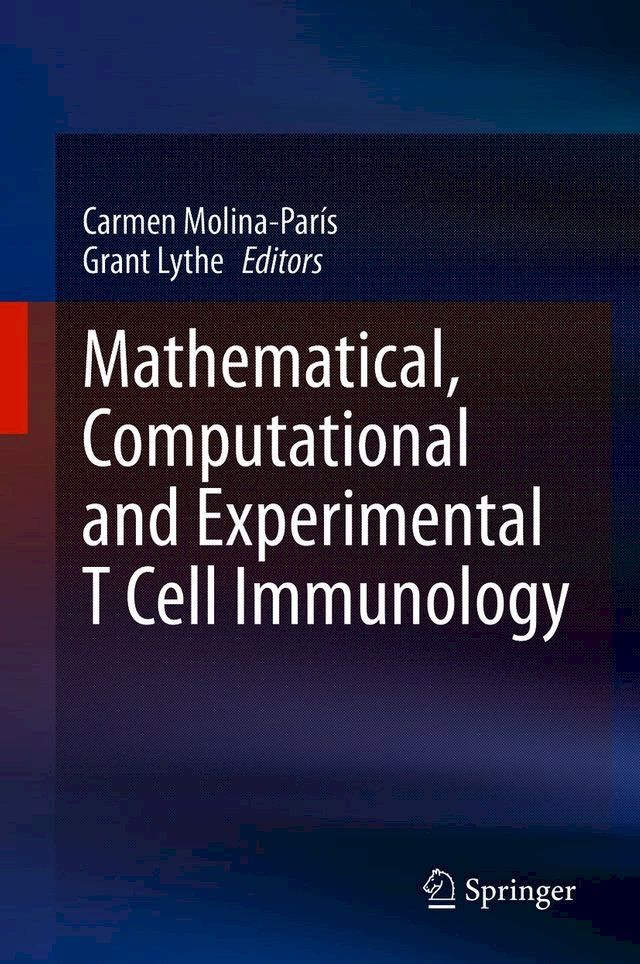  Mathematical, Computational and Experimental T Cell Immunology(Kobo/電子書)