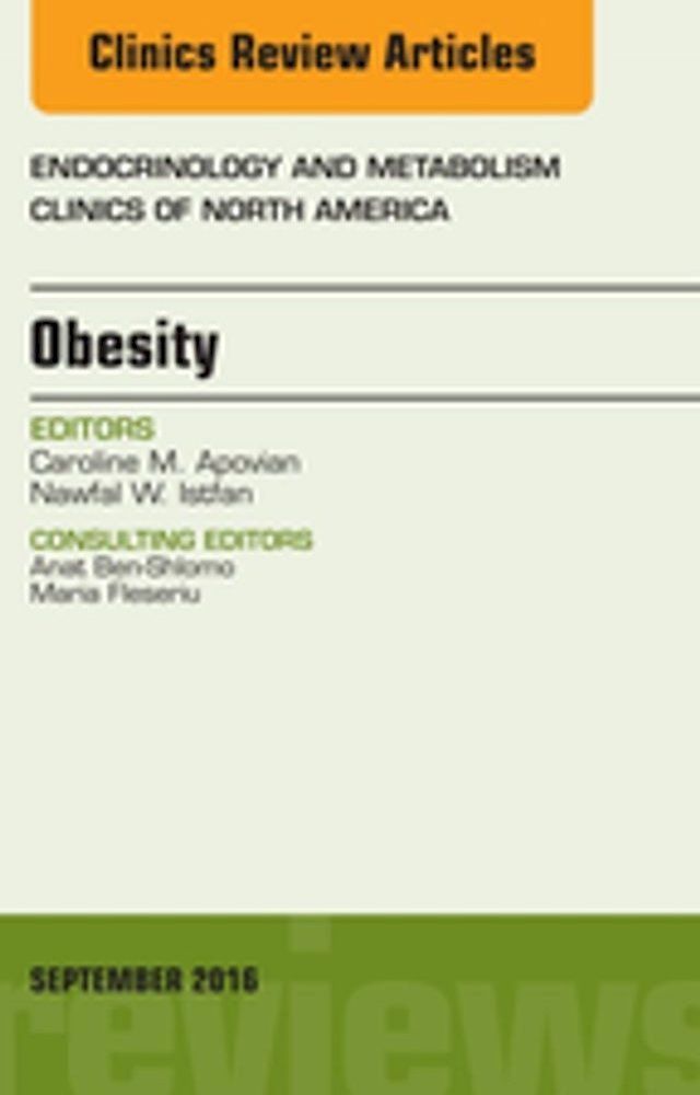  Obesity, An Issue of Endocrinology and Metabolism Clinics of North America(Kobo/電子書)