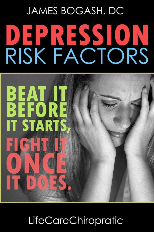  Depression Risk Factors: Beat It Before It Starts, Fight It Once It Does(Kobo/電子書)