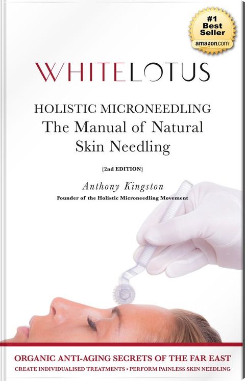 Holistic Microneedling: The Manual of Natural Skin Needing and Derma Roller Use(Kobo/電子書)