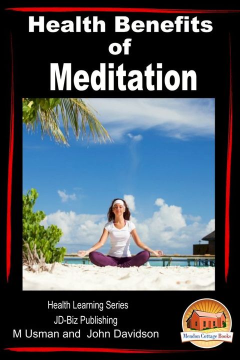 Health Benefits of Meditation: Health Learning Series(Kobo/電子書)