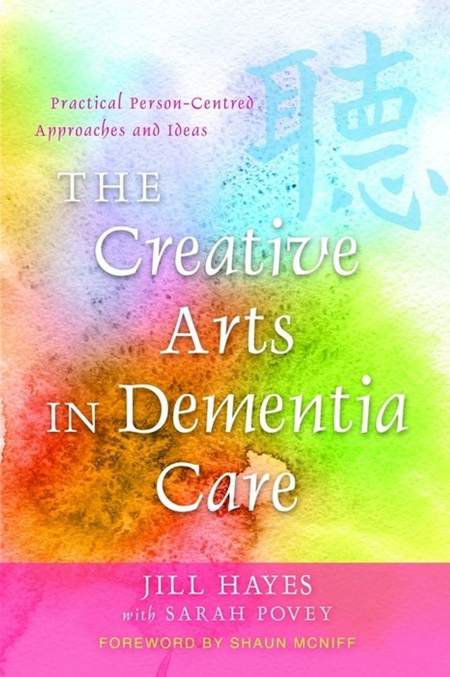  The Creative Arts in Dementia Care(Kobo/電子書)