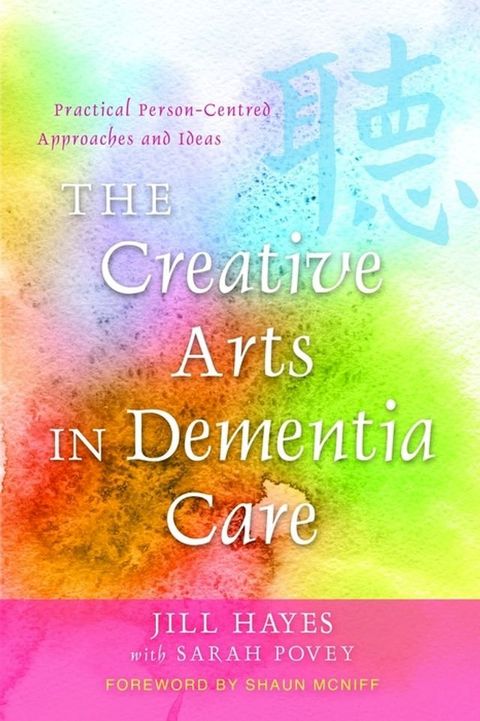 The Creative Arts in Dementia Care(Kobo/電子書)